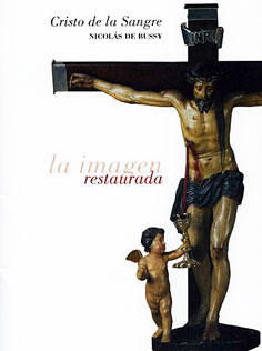 La imagen restaurada, Cristo de la Sangre, Nicolás de Bussy